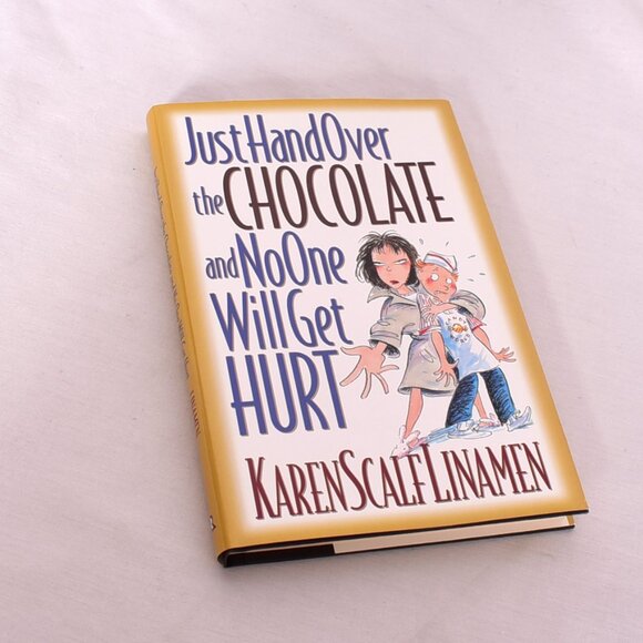 Just Hand over the Chocolate and No One Will Get Hurt [Hardcover] - Picture 1 of 11